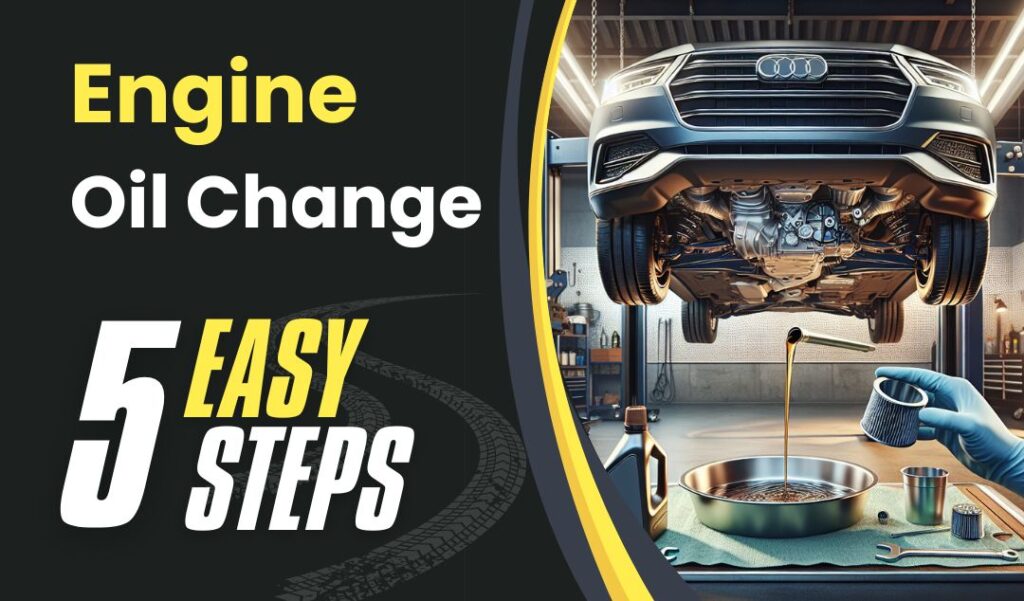 Car Oil Change: 5 Simple Steps to Do It Yourself