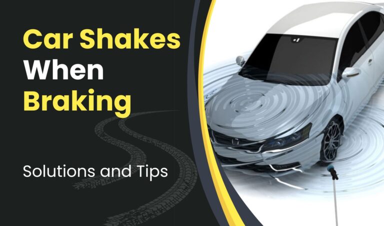 Car Shakes When Braking